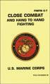 Close Combat & Hand to Hand Fighting (FMFM 0-7)